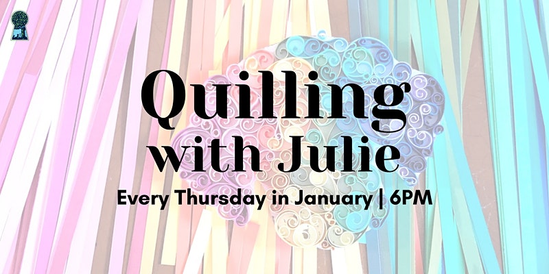 Quilling with Julie