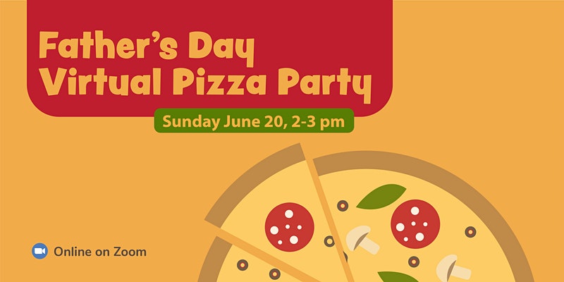 Father's Day Virtual Pizza Party