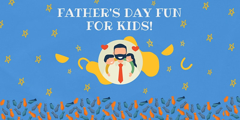 Father's Day Fun: Virtual Program for Kids!