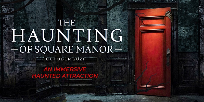 The Haunting of Square Manor | Jestr Events Inc.