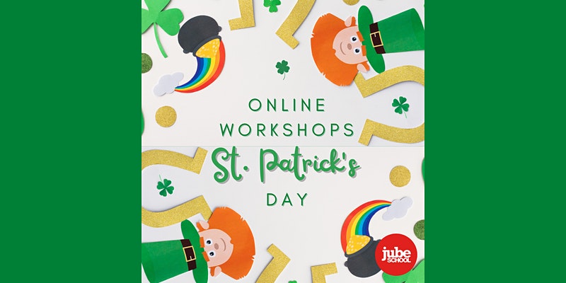 St. Patrick's Day Online Workshops