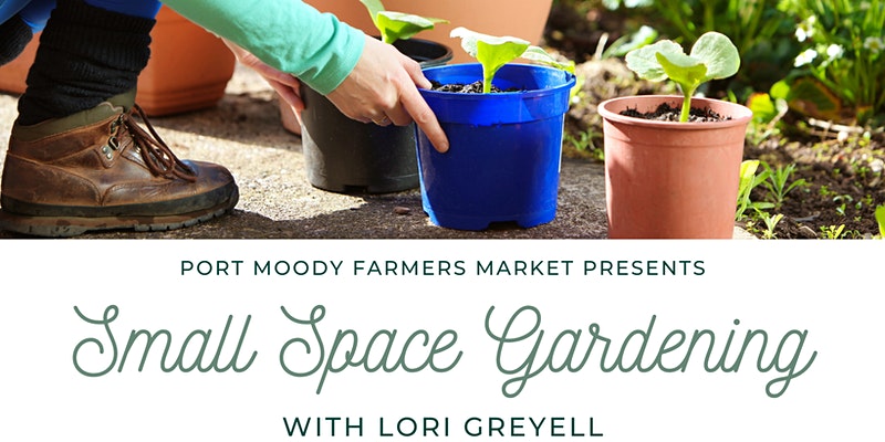 Small Spaces Gardening Workshop