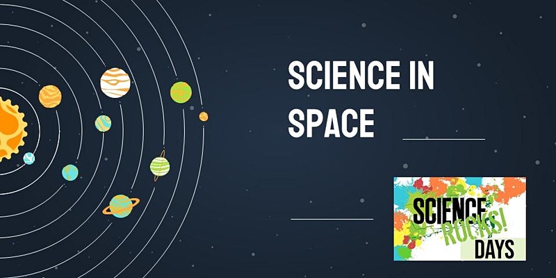 Science Rocks! Days - Science in Space!