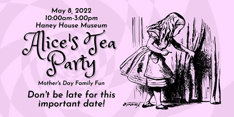 Alice's Tea Party Mother's Day Family Fun