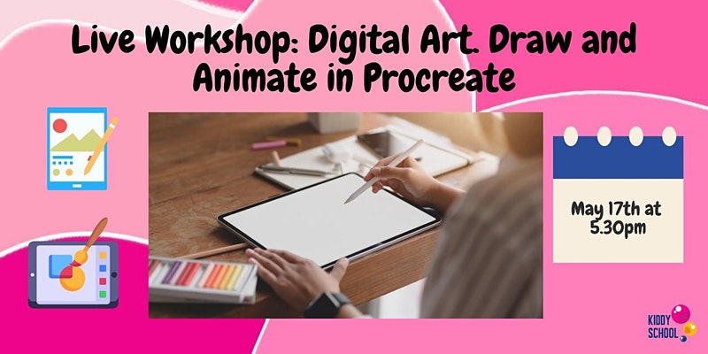 Live Workshop: Digital Art. Draw and Animate in Procreate.